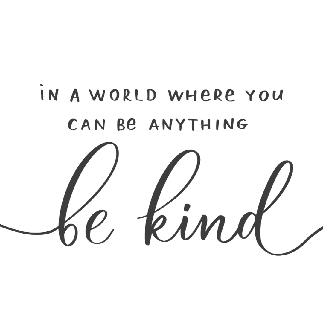 Be Kind