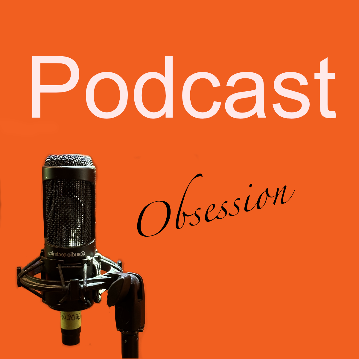 Podcast Obessions
